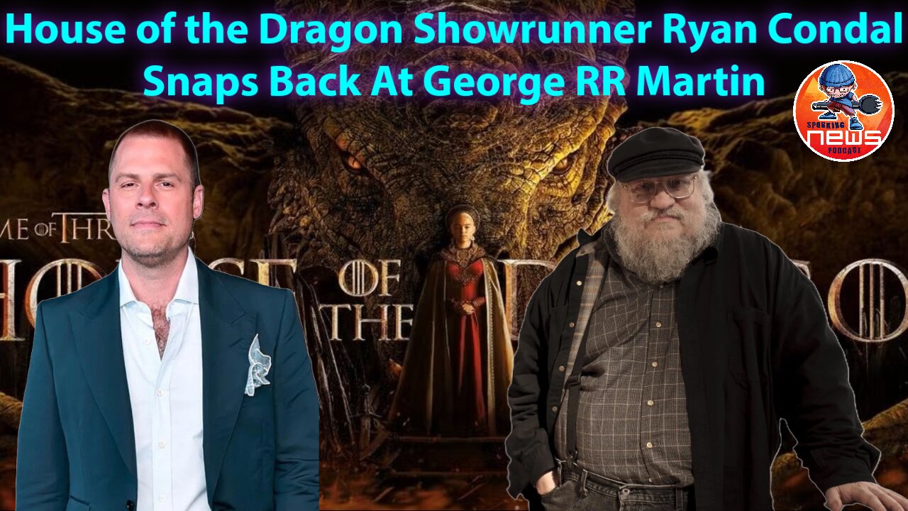 House of the Dragon Showrunner Ryan Condal Snaps Back At George RR Martin