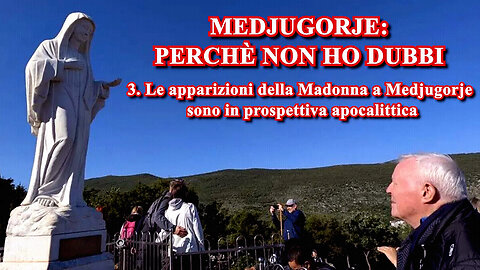 (16 GIUGNO 2025) - PADRE LIVIO FANZAGA: “MEDJUGORJE: PERCHÈ NON HO DUBBI!!” =3. Le apparizioni della Madonna sono in prospettiva apocalittica=/|😇💖🙏|\