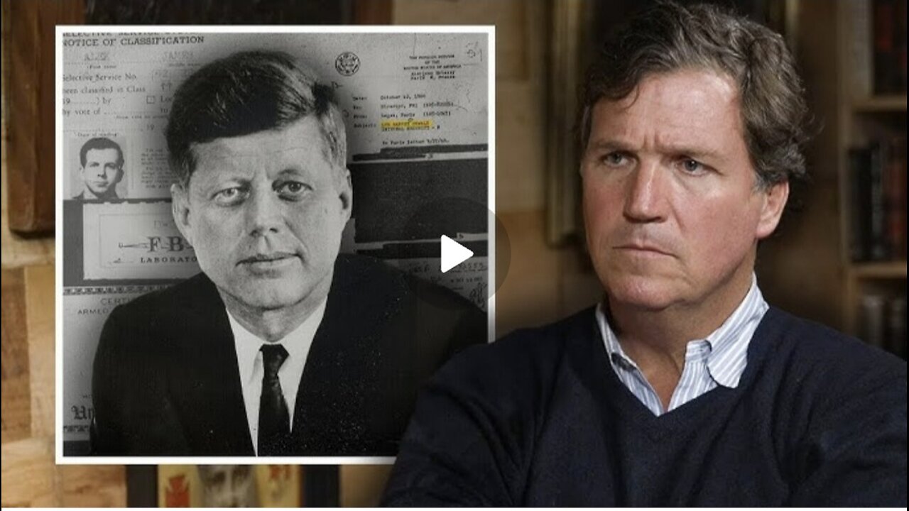 Tucker~ What You Should Look For In the JFK Files