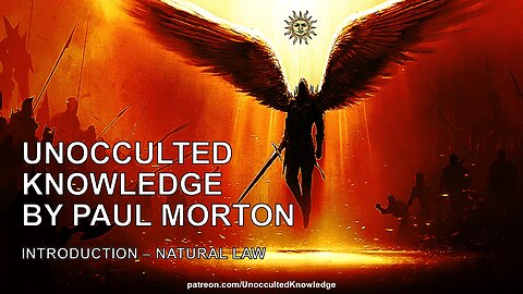 UNOCCULTED KNOWLEDGE: INTRODUCTION - NATURAL LAW