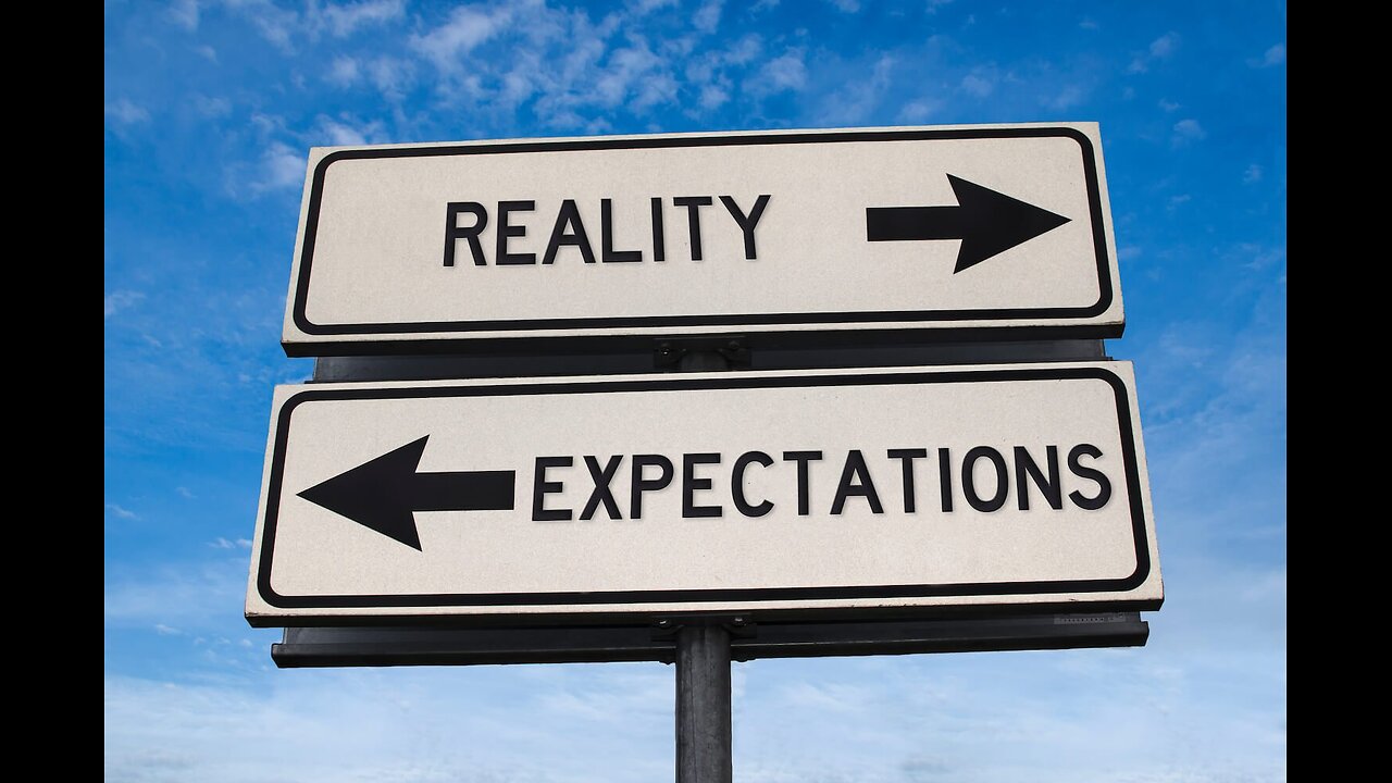 UNREALISTIC EXPECTATIONS!!!!