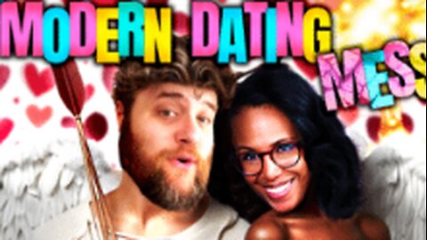 The Modern Dating Mess