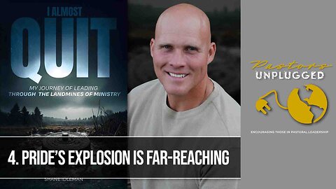 Chapter 4: Pride's Explosion is Far-Reaching | Pastor Shane Idleman