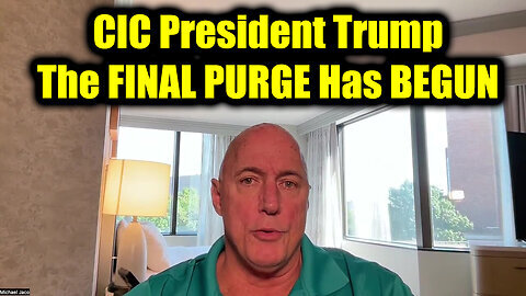 Michael Jaco SHOCKING 'CIC President Trump ' - The FINAL PURGE Has BEGUN