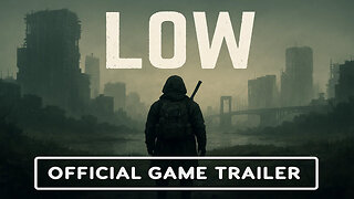 LOW Official Game Trailer