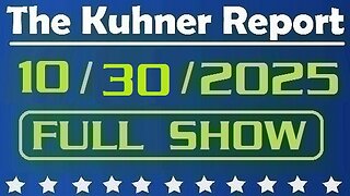 The Kuhner Report - October 30 2025 FULL SHOW