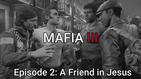Mafia 3 Episode 2: A Friend in Jesus