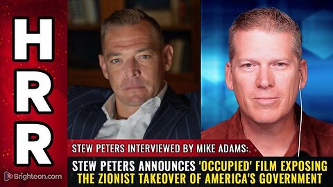 "Stew Peters Reveals 'Occupied': A Film Unmasking the Zionist Takeover"