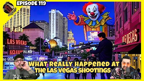 Ep.119 What REALLY Happened At The Las Vegas Shootings? Part 1 Watch Party