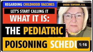 Let's call it what it is, the pediatric poisoning schedule, says Sherri Tenpenny, DO