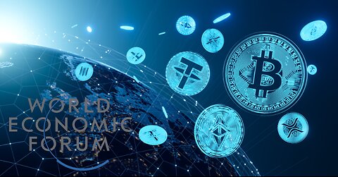 The WEF Reveals it's Plan to Use Cryptocurrencies to Destabilize the Us Dollar
