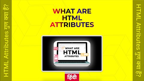 HTML Attributes या एट्रिब्यूट्स क्या होते हैं?-Hindi हिंदी #13 #thetranscendent