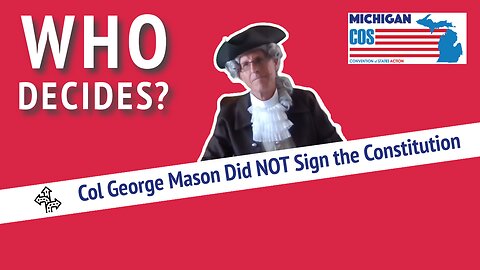 COS MI - George Mason Did NOT Sign the Constitution