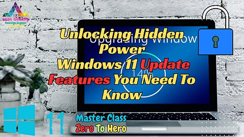 Unlocking Hidden Power: Windows 11 Update Features You Need To Know