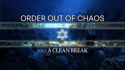 ORDER OUT OF CHAOS | VOL 5 - A CLEAN BREAK | Trailer