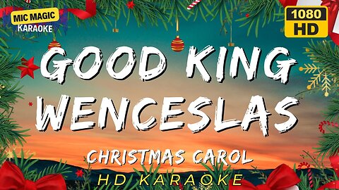 GOOD KING WENCESLAS - CHRISTMAS CAROL - KARAOKE