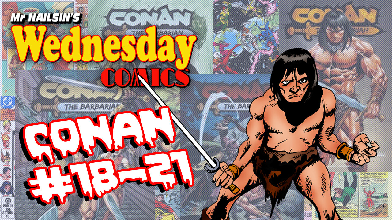 Mr Nailsin's Wednesday Comics: Conan #s 18-21