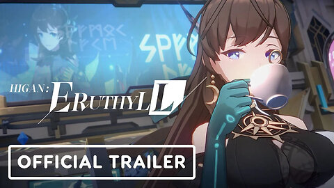 Higan - Eruthyll - Official Launch Story Trailer