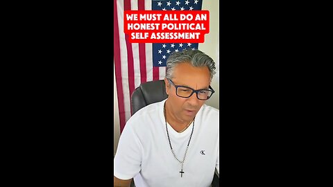 We Must All Do An Honest Political Self Assessment