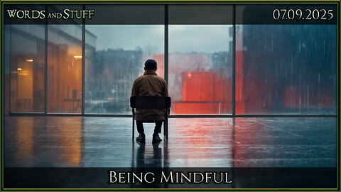 Being Mindful | Words and Stuff