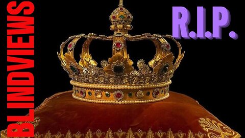 Who will be the King when blindviews dies?