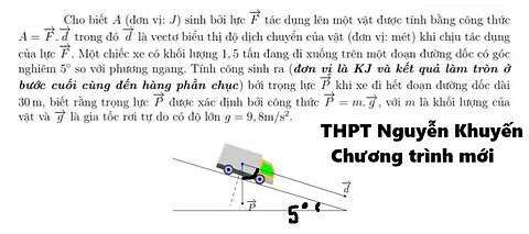 THPT Nguyễn Khuyến 2026: Cho biết công A (đơn vị: J) sinh bởi lực → F tác dụng lên một vật được