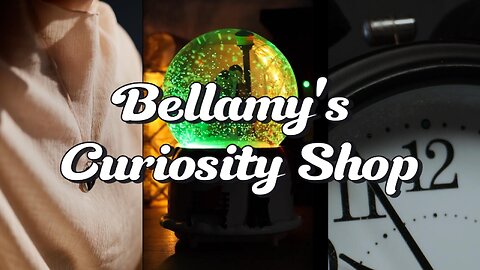 Bellamy's Curiosity Shop | A Short Story