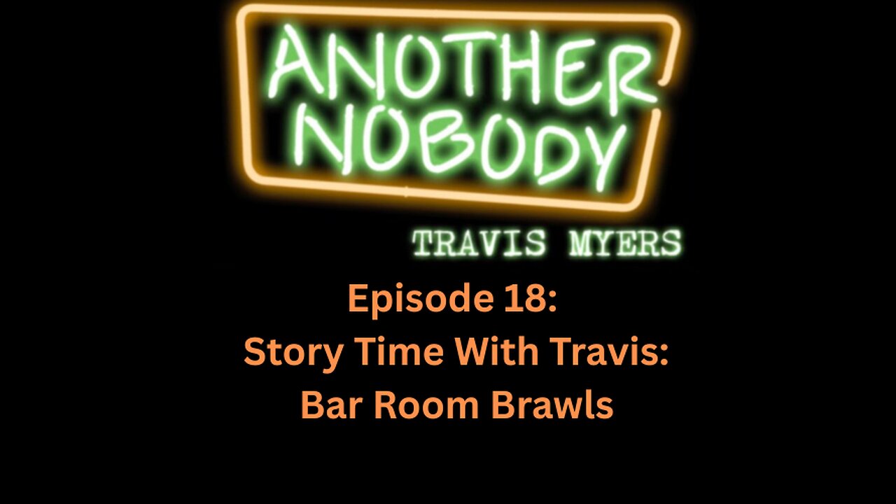 Story Time With Travis: Bar Room Brawls