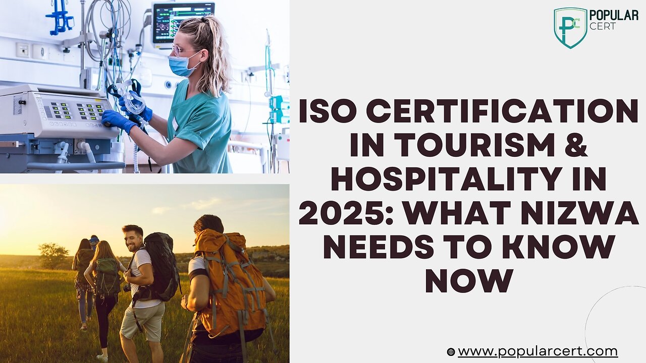ISO Certification in Tourism & Hospitality in 2025: What Nizwa Needs to Know Now