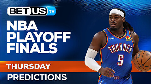 Thunder vs Pacers NBA Finals Picks For June 19th | NBA Finals Game 6 Predictions & Best Betting Odds