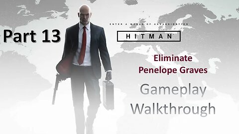 Eliminate Penelope Graves Hitman WOA Part 13