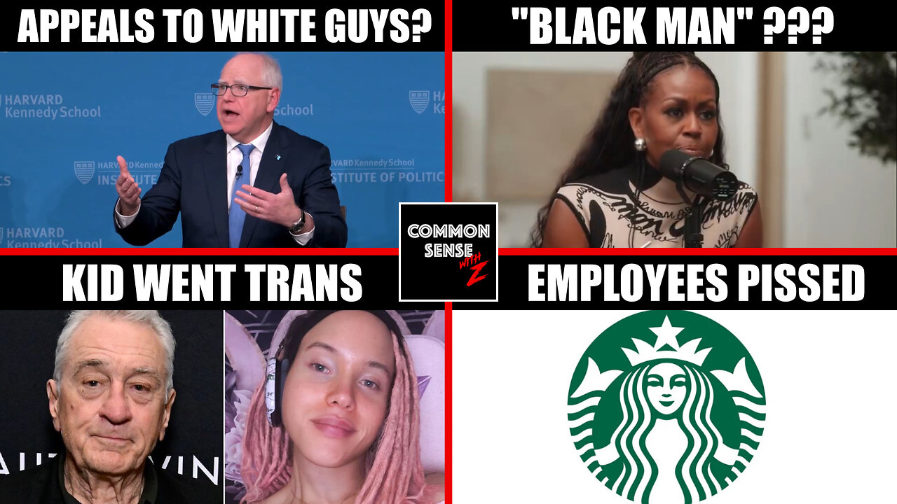 Tim Walz Cool To White Guys? | Michelle Obama "Man"? | De Niro's Kid Is Trans | Starbucks Dress Code