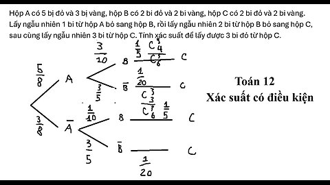 Toán 12: Xác suất có điều kiện: Hộp A có 5 bị đỏ và 3 bị vàng, hộp B có 2 bi đỏ và 2 bi vàng, hộp C