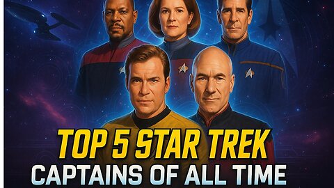 Top 5 Star Trek Captains