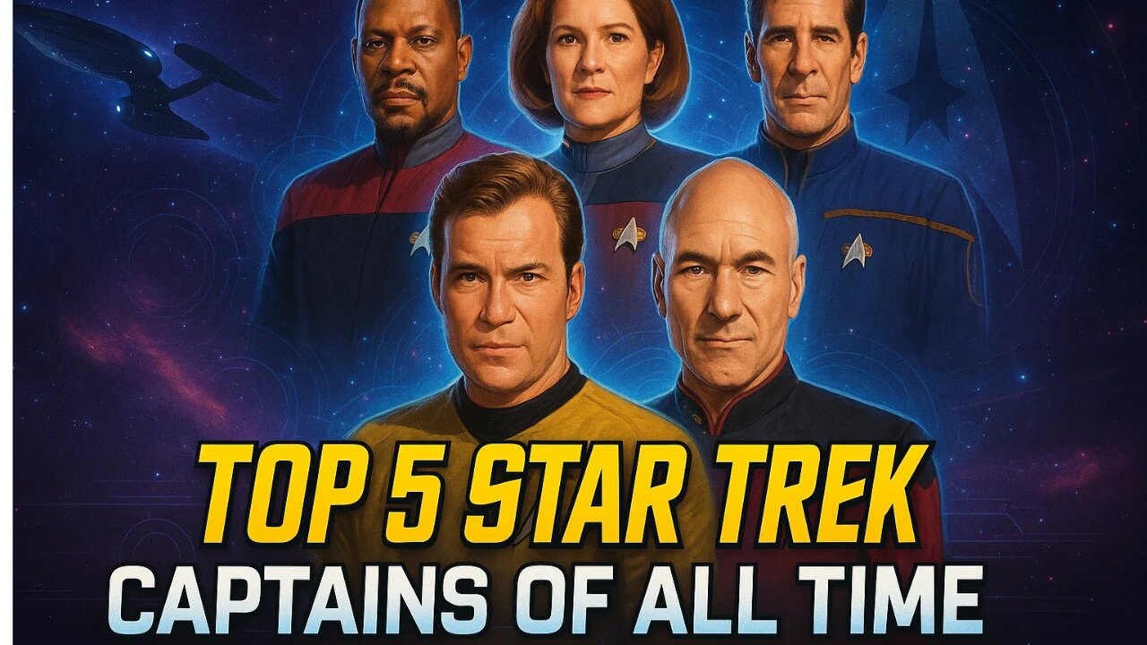 Top 5 Star Trek Captains