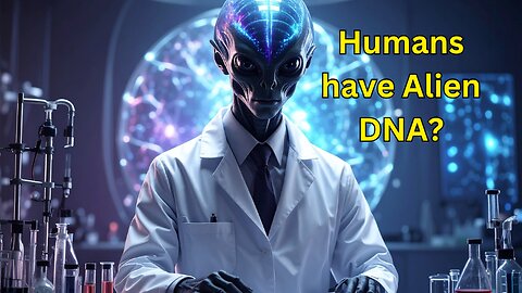 News Bites: Human have Alien DNA?