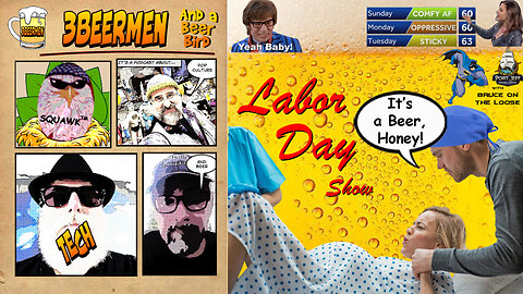 It’s a Beer! - A Labor Day Show