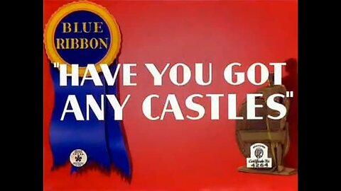 Have You Got Any Castles, 1938