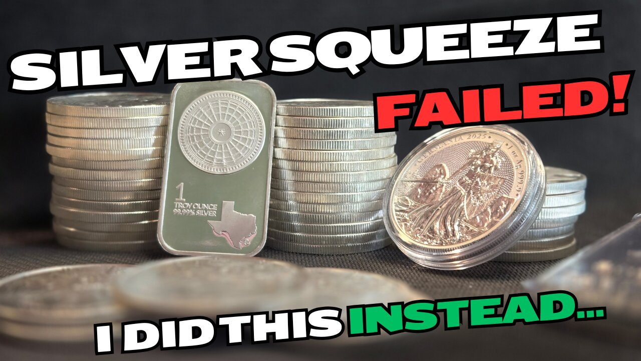 Silver Squeeze FAILED...Here's What I Did Instead!