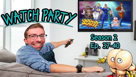 Watch Party - Ultimate Muscle Episodes 37-40