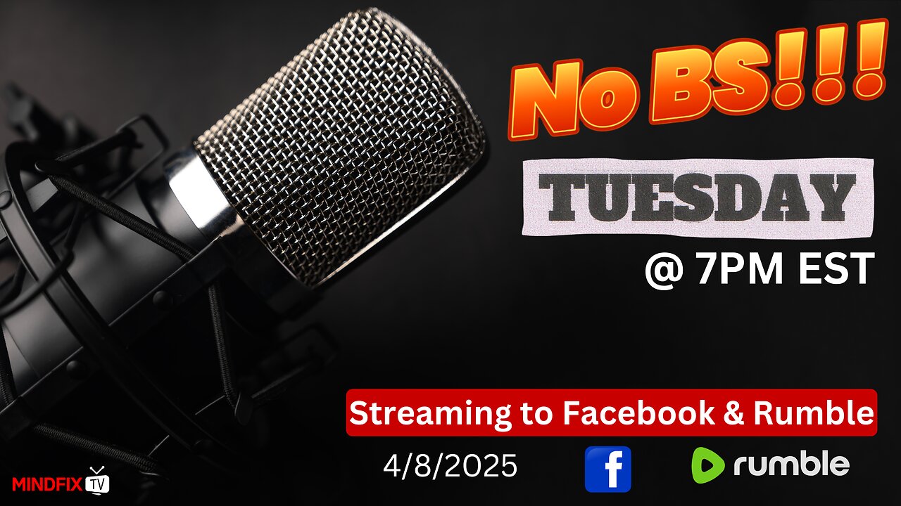 NO BS!!! Tuesday Night Podcast [4/8/25] Starting @7pm EST