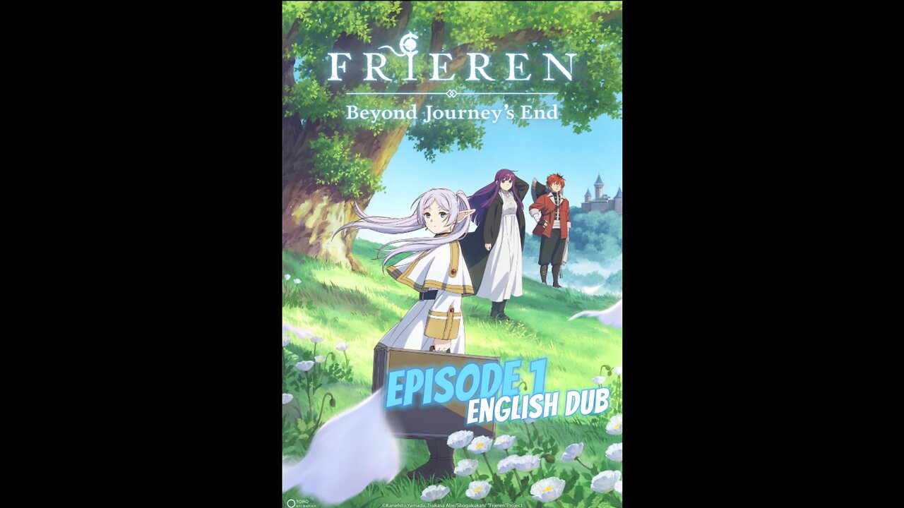 FRIEREN: Beyond Journey's End EPISODE 1 English Dub
