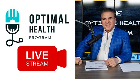 THE OPTIMAL HEALTH PROGRAM IS LIVE! 12:30 PM EST