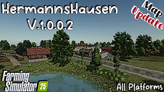 Map Update | HermannsHausen | All Platforms | V.1.0.0.2 | Farming Simulator 25