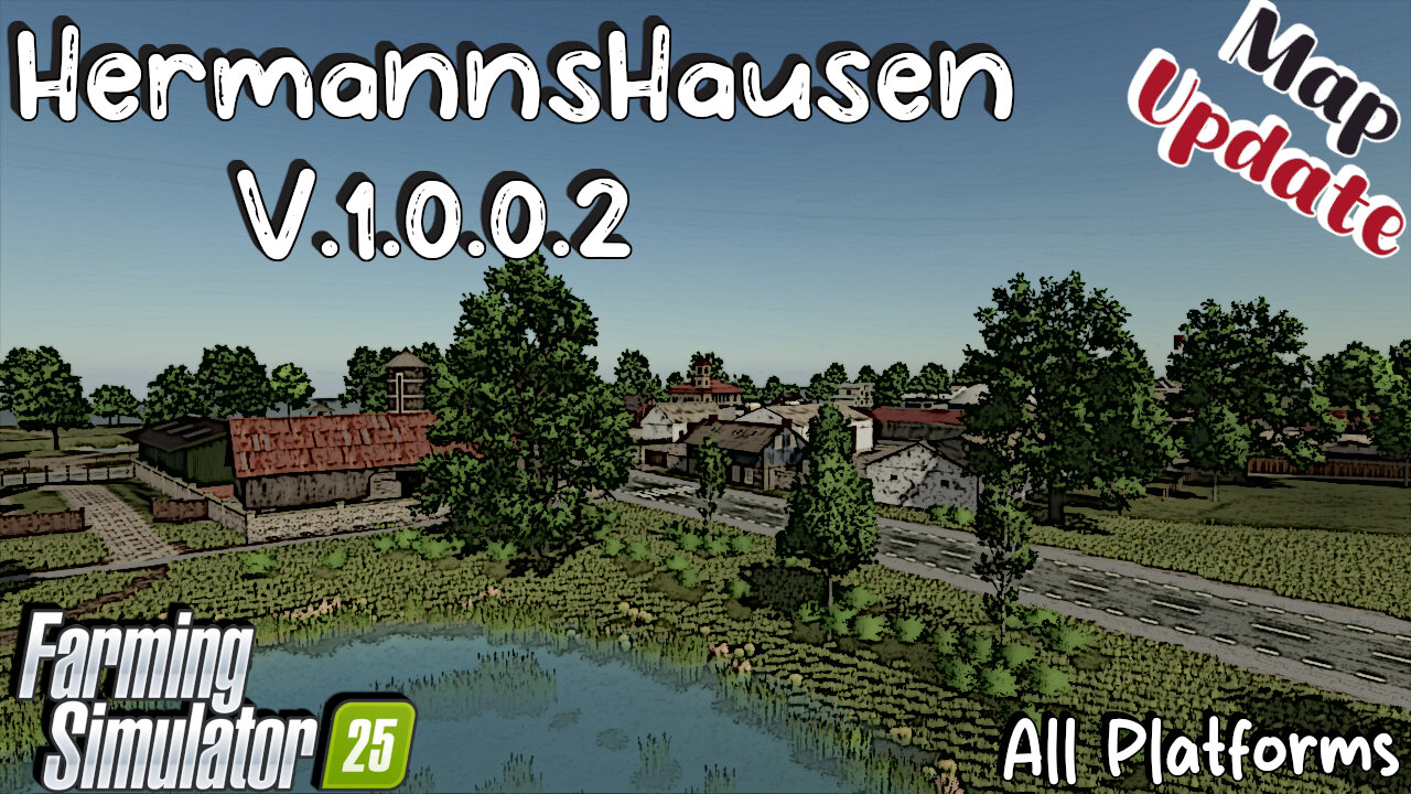 Map Update | HermannsHausen | All Platforms | V.1.0.0.2 | Farming Simulator 25