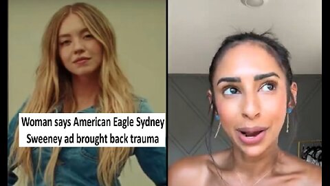 Woman says American Eagle Sydney Sweeney ad brought back trauma