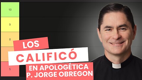 ¿Cómo califica el Padre Jorge Obregón como apolegeta católico? (Ep. 1)