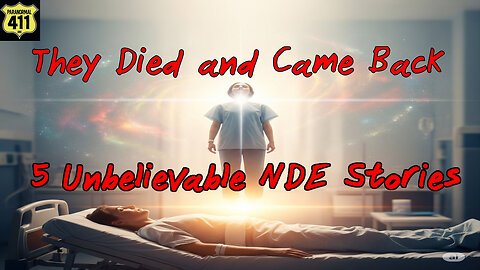 They Died and Came Back: 5 Unbelievable NDE Stories