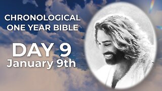 Day 9 January 9th - Chronological Bible (LIVE)