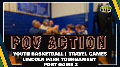 KSX POV | Lincoln Park Tournament Day 2 | POST Game 2 | Coaches Feedback | After Match Moments